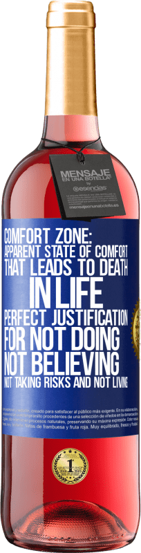 29,95 € Free Shipping | Rosé Wine ROSÉ Edition Comfort zone: Apparent state of comfort that leads to death in life. Perfect justification for not doing, not believing, not Blue Label. Customizable label Young wine Harvest 2023 Tempranillo
