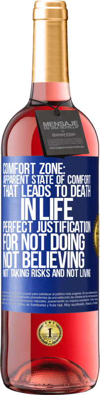 29,95 € Free Shipping | Rosé Wine ROSÉ Edition Comfort zone: Apparent state of comfort that leads to death in life. Perfect justification for not doing, not believing, not Blue Label. Customizable label Young wine Harvest 2024 Tempranillo