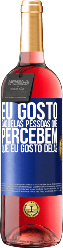 29,95 € Envio grátis | Vinho rosé Edição ROSÉ Eu gosto daquelas pessoas que percebem que eu gosto delas Etiqueta Azul. Etiqueta personalizável Vinho jovem Colheita 2024 Tempranillo