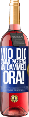 29,95 € Spedizione Gratuita | Vino rosato Edizione ROSÉ mio Dio, dammi pazienza ... Ma dammelo ORA! Etichetta Blu. Etichetta personalizzabile Vino giovane Raccogliere 2025 Tempranillo