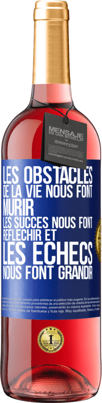 29,95 € Envoi gratuit | Vin rosé Édition ROSÉ Les obstacles de la vie nous font mûrir, les succès nous font réfléchir et les échecs nous font grandir Étiquette Bleue. Étiquette personnalisable Vin jeune Récolte 2024 Tempranillo