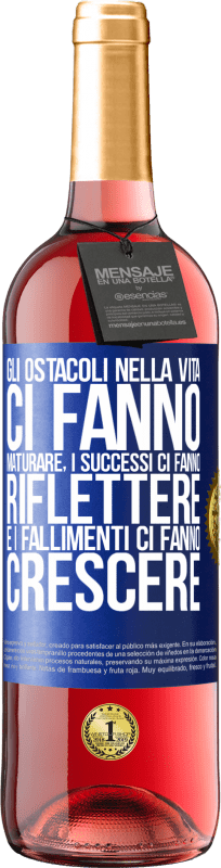 29,95 € Spedizione Gratuita | Vino rosato Edizione ROSÉ Gli ostacoli nella vita ci fanno maturare, i successi ci fanno riflettere e i fallimenti ci fanno crescere Etichetta Blu. Etichetta personalizzabile Vino giovane Raccogliere 2024 Tempranillo