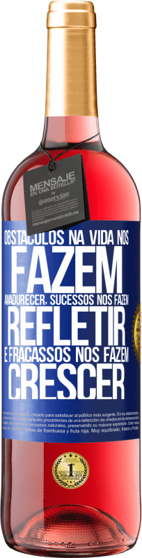 29,95 € Envio grátis | Vinho rosé Edição ROSÉ Obstáculos na vida nos fazem amadurecer, sucessos nos fazem refletir e fracassos nos fazem crescer Etiqueta Azul. Etiqueta personalizável Vinho jovem Colheita 2024 Tempranillo