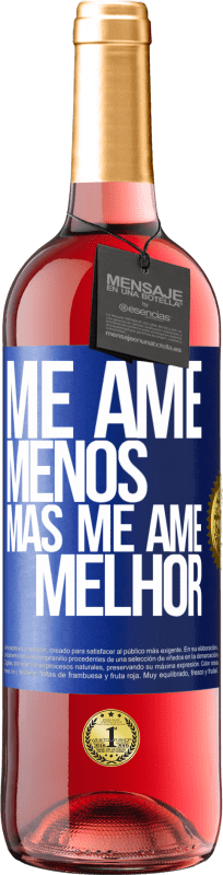 29,95 € Envio grátis | Vinho rosé Edição ROSÉ Me ame menos, mas me ame melhor Etiqueta Azul. Etiqueta personalizável Vinho jovem Colheita 2024 Tempranillo