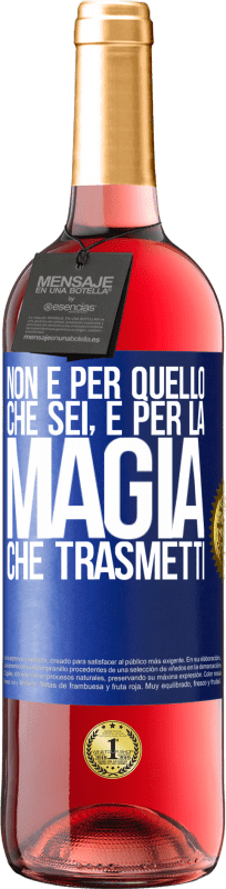 29,95 € Spedizione Gratuita | Vino rosato Edizione ROSÉ Non è per quello che sei, è per la magia che trasmetti Etichetta Blu. Etichetta personalizzabile Vino giovane Raccogliere 2024 Tempranillo