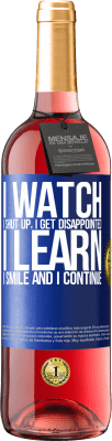 29,95 € Free Shipping | Rosé Wine ROSÉ Edition I watch, I shut up, I get disappointed, I learn, I smile and I continue Blue Label. Customizable label Young wine Harvest 2024 Tempranillo