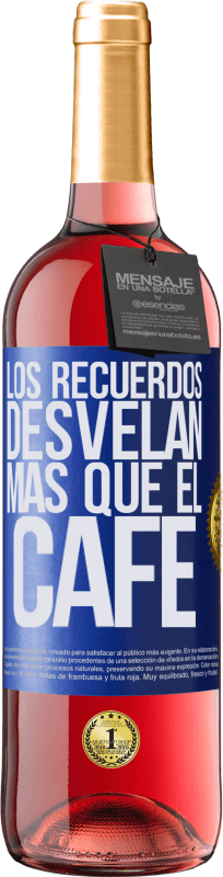 29,95 € Envío gratis | Vino Rosado Edición ROSÉ Los recuerdos desvelan más que el café Etiqueta Azul. Etiqueta personalizable Vino joven Cosecha 2023 Tempranillo