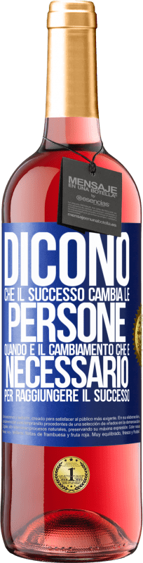 29,95 € Spedizione Gratuita | Vino rosato Edizione ROSÉ Dicono che il successo cambia le persone, quando è il cambiamento che è necessario per raggiungere il successo Etichetta Blu. Etichetta personalizzabile Vino giovane Raccogliere 2024 Tempranillo