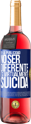 29,95 € Envío gratis | Vino Rosado Edición ROSÉ En la publicidad, no ser diferente es virtualmente suicida Etiqueta Azul. Etiqueta personalizable Vino joven Cosecha 2023 Tempranillo