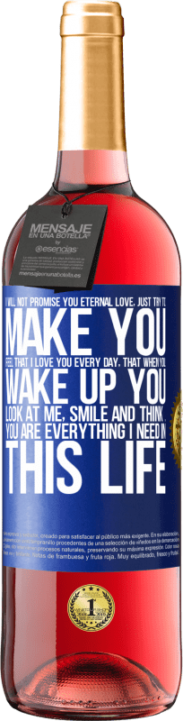 29,95 € Free Shipping | Rosé Wine ROSÉ Edition I will not promise you eternal love, just try to make you feel that I love you every day, that when you wake up you look at Blue Label. Customizable label Young wine Harvest 2023 Tempranillo