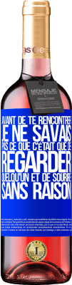 29,95 € Envoi gratuit | Vin rosé Édition ROSÉ Avant de te rencontrer, je ne savais pas ce que c'était que de regarder quelqu'un et de sourire sans raison Étiquette Bleue. Étiquette personnalisable Vin jeune Récolte 2024 Tempranillo