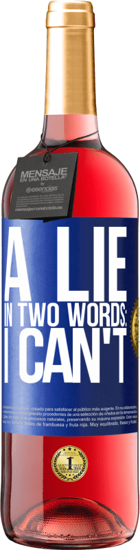 29,95 € 送料無料 | ロゼワイン ROSÉエディション 2つの言葉でうそ：私はできません 青いタグ. カスタマイズ可能なラベル 若いワイン 収穫 2025 Tempranillo