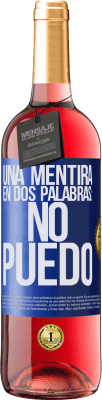 29,95 € Envío gratis | Vino Rosado Edición ROSÉ Una mentira en dos palabras: no puedo Etiqueta Azul. Etiqueta personalizable Vino joven Cosecha 2023 Tempranillo