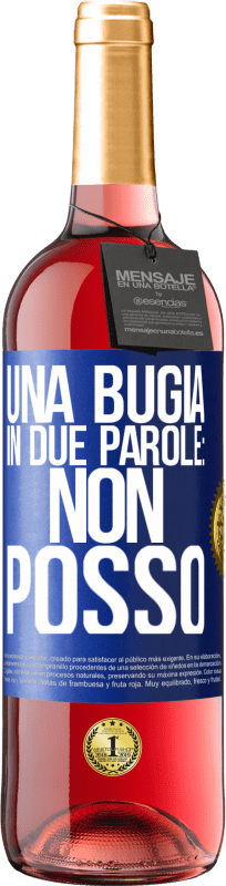 29,95 € Spedizione Gratuita | Vino rosato Edizione ROSÉ Una bugia in due parole: non posso Etichetta Blu. Etichetta personalizzabile Vino giovane Raccogliere 2024 Tempranillo