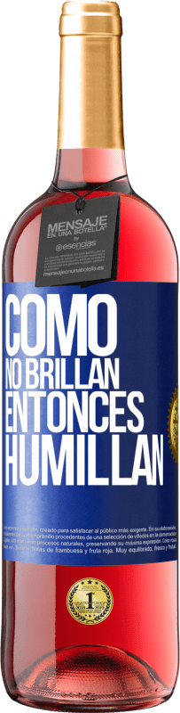 29,95 € Envío gratis | Vino Rosado Edición ROSÉ Como no brillan, entonces humillan Etiqueta Azul. Etiqueta personalizable Vino joven Cosecha 2024 Tempranillo