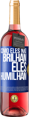 29,95 € Envio grátis | Vinho rosé Edição ROSÉ Como eles não brilham, eles humilham Etiqueta Azul. Etiqueta personalizável Vinho jovem Colheita 2025 Tempranillo