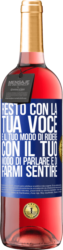 29,95 € Spedizione Gratuita | Vino rosato Edizione ROSÉ Resto con la tua voce e il tuo modo di ridere, con il tuo modo di parlare e di farmi sentire Etichetta Blu. Etichetta personalizzabile Vino giovane Raccogliere 2024 Tempranillo