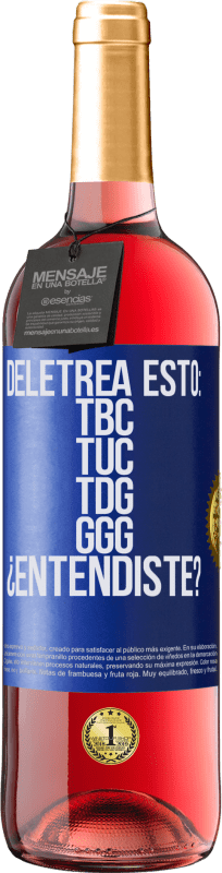 29,95 € Kostenloser Versand | Roséwein ROSÉ Ausgabe Deletrea esto: TBC, TUC, TDG, GGG. ¿Entendiste? Blaue Markierung. Anpassbares Etikett Junger Wein Ernte 2024 Tempranillo