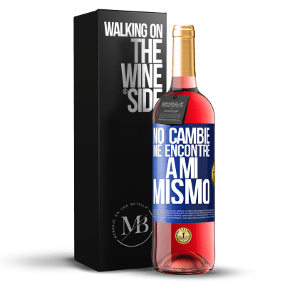 «No cambié. Me encontré a mi mismo» Edición ROSÉ