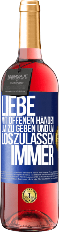 29,95 € Kostenloser Versand | Roséwein ROSÉ Ausgabe Liebe mit offenen Händen. Um zu geben und um loszulassen. Immer Blaue Markierung. Anpassbares Etikett Junger Wein Ernte 2024 Tempranillo