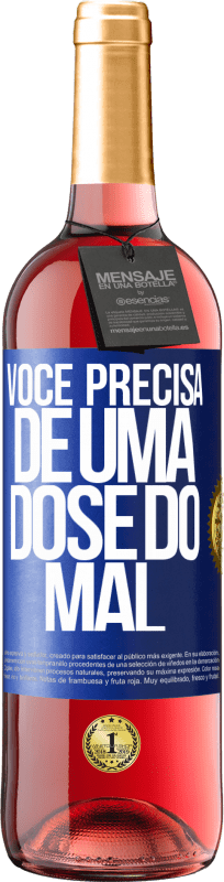 29,95 € Envio grátis | Vinho rosé Edição ROSÉ Você precisa de uma dose do mal Etiqueta Azul. Etiqueta personalizável Vinho jovem Colheita 2024 Tempranillo