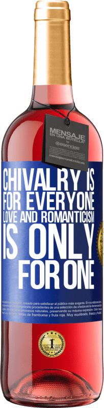 29,95 € Free Shipping | Rosé Wine ROSÉ Edition Chivalry is for everyone. Love and romanticism is only for one Blue Label. Customizable label Young wine Harvest 2023 Tempranillo