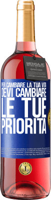 29,95 € Spedizione Gratuita | Vino rosato Edizione ROSÉ Per cambiare la tua vita devi cambiare le tue priorità Etichetta Blu. Etichetta personalizzabile Vino giovane Raccogliere 2023 Tempranillo