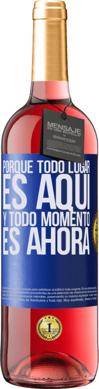 29,95 € Envío gratis | Vino Rosado Edición ROSÉ Porque todo lugar es aquí y todo momento es ahora Etiqueta Azul. Etiqueta personalizable Vino joven Cosecha 2023 Tempranillo