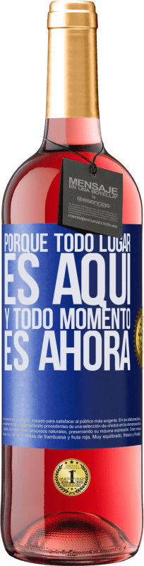 29,95 € Envío gratis | Vino Rosado Edición ROSÉ Porque todo lugar es aquí y todo momento es ahora Etiqueta Azul. Etiqueta personalizable Vino joven Cosecha 2024 Tempranillo