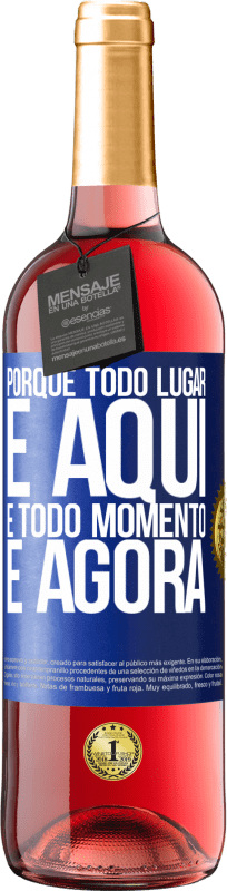 29,95 € Envio grátis | Vinho rosé Edição ROSÉ Porque todo lugar é aqui e todo momento é agora Etiqueta Azul. Etiqueta personalizável Vinho jovem Colheita 2024 Tempranillo