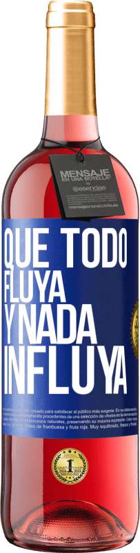 29,95 € Envío gratis | Vino Rosado Edición ROSÉ Que todo fluya y nada influya Etiqueta Azul. Etiqueta personalizable Vino joven Cosecha 2024 Tempranillo