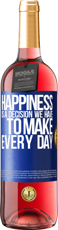 29,95 € 免费送货 | 桃红葡萄酒 ROSÉ版 幸福是我们每天都要做出的决定 蓝色标签. 可自定义的标签 青年酒 收成 2023 Tempranillo
