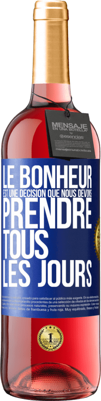 29,95 € Envoi gratuit | Vin rosé Édition ROSÉ Le bonheur est une décision que nous devons prendre tous les jours Étiquette Bleue. Étiquette personnalisable Vin jeune Récolte 2023 Tempranillo