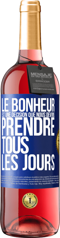 29,95 € Envoi gratuit | Vin rosé Édition ROSÉ Le bonheur est une décision que nous devons prendre tous les jours Étiquette Bleue. Étiquette personnalisable Vin jeune Récolte 2024 Tempranillo