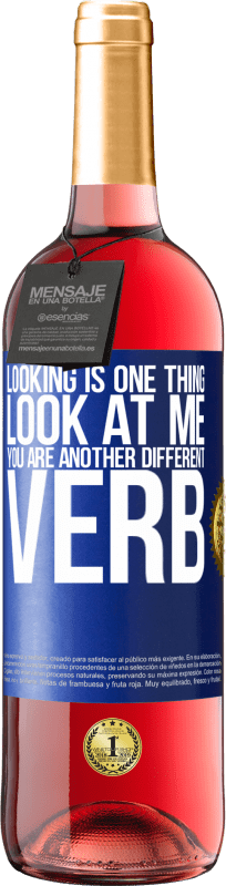29,95 € Free Shipping | Rosé Wine ROSÉ Edition Looking is one thing. Look at me, you are another different verb Blue Label. Customizable label Young wine Harvest 2023 Tempranillo