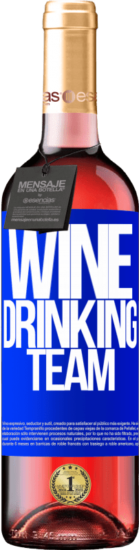 29,95 € Envoi gratuit | Vin rosé Édition ROSÉ Wine drinking team Étiquette Bleue. Étiquette personnalisable Vin jeune Récolte 2023 Tempranillo