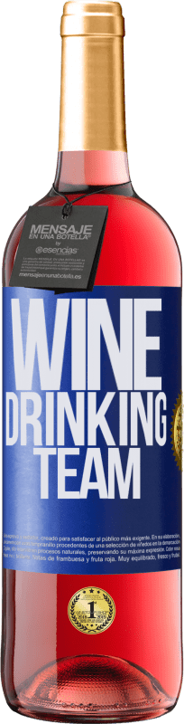 29,95 € Kostenloser Versand | Roséwein ROSÉ Ausgabe Wine drinking team Blaue Markierung. Anpassbares Etikett Junger Wein Ernte 2024 Tempranillo