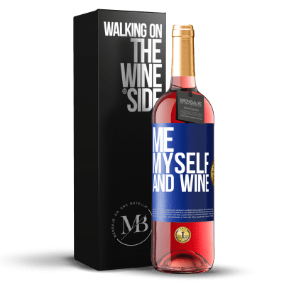 «Me, myself and wine» Edizione ROSÉ