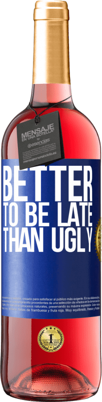 29,95 € Free Shipping | Rosé Wine ROSÉ Edition Better to be late than ugly Blue Label. Customizable label Young wine Harvest 2025 Tempranillo