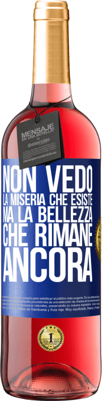 29,95 € Spedizione Gratuita | Vino rosato Edizione ROSÉ Non vedo la miseria che esiste ma la bellezza che rimane ancora Etichetta Blu. Etichetta personalizzabile Vino giovane Raccogliere 2024 Tempranillo