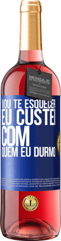 29,95 € Envio grátis | Vinho rosé Edição ROSÉ Vou te esquecer, eu custei com quem eu durmo Etiqueta Azul. Etiqueta personalizável Vinho jovem Colheita 2024 Tempranillo