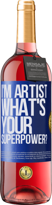 29,95 € Envío gratis | Vino Rosado Edición ROSÉ I'm artist. What's your superpower? Etiqueta Azul. Etiqueta personalizable Vino joven Cosecha 2023 Tempranillo