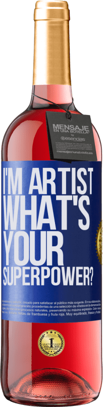 29,95 € Envío gratis | Vino Rosado Edición ROSÉ I'm artist. What's your superpower? Etiqueta Azul. Etiqueta personalizable Vino joven Cosecha 2024 Tempranillo