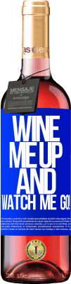 29,95 € Envoi gratuit | Vin rosé Édition ROSÉ Wine me up and watch me go! Étiquette Bleue. Étiquette personnalisable Vin jeune Récolte 2023 Tempranillo