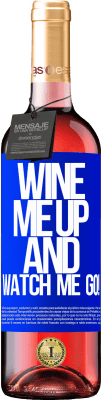 29,95 € Envoi gratuit | Vin rosé Édition ROSÉ Wine me up and watch me go! Étiquette Bleue. Étiquette personnalisable Vin jeune Récolte 2024 Tempranillo