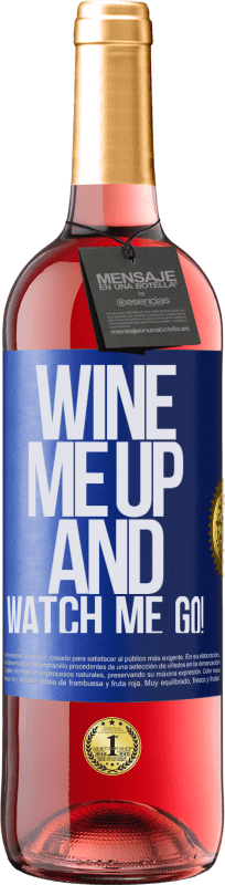 29,95 € Kostenloser Versand | Roséwein ROSÉ Ausgabe Wine me up and watch me go! Blaue Markierung. Anpassbares Etikett Junger Wein Ernte 2025 Tempranillo