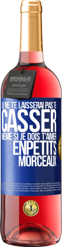 29,95 € Envoi gratuit | Vin rosé Édition ROSÉ Je ne te laisserai pas te casser, même si je dois t'aimer enpetits morceaux Étiquette Bleue. Étiquette personnalisable Vin jeune Récolte 2024 Tempranillo