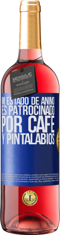 29,95 € Envío gratis | Vino Rosado Edición ROSÉ Mi estado de ánimo es patrocinado por café y pintalabios Etiqueta Azul. Etiqueta personalizable Vino joven Cosecha 2023 Tempranillo