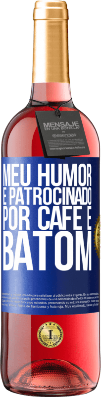 29,95 € Envio grátis | Vinho rosé Edição ROSÉ Meu humor é patrocinado por café e batom Etiqueta Azul. Etiqueta personalizável Vinho jovem Colheita 2023 Tempranillo