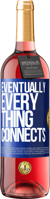 29,95 € 送料無料 | ロゼワイン ROSÉエディション Eventually, everything connects 青いタグ. カスタマイズ可能なラベル 若いワイン 収穫 2024 Tempranillo